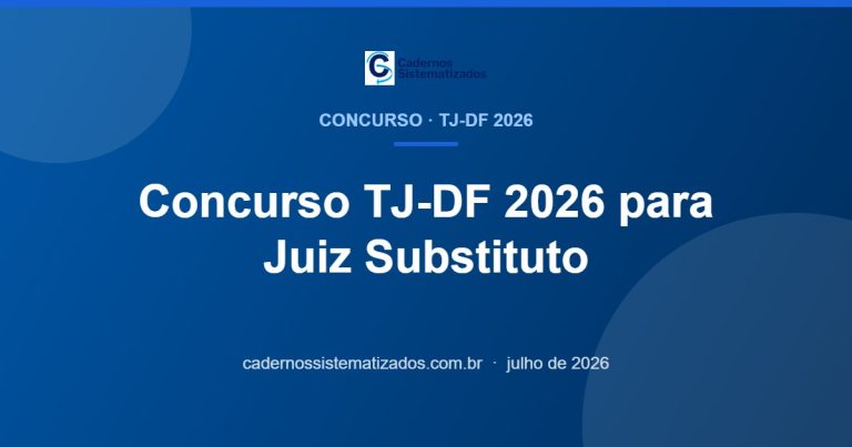 Leia mais sobre o artigo Concurso TJ-DF 2026 para Juiz Substituto: Vagas, Banca Cebraspe e Preparação