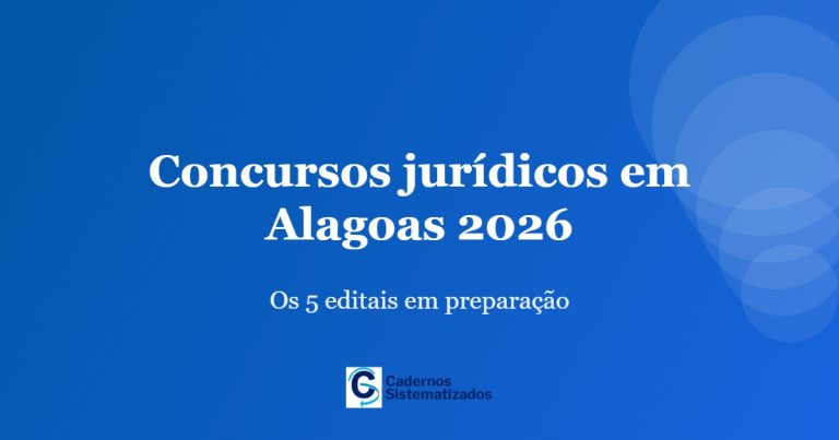 Concursos juridicos em Alagoas 2026 - os 5 editais em preparacao
