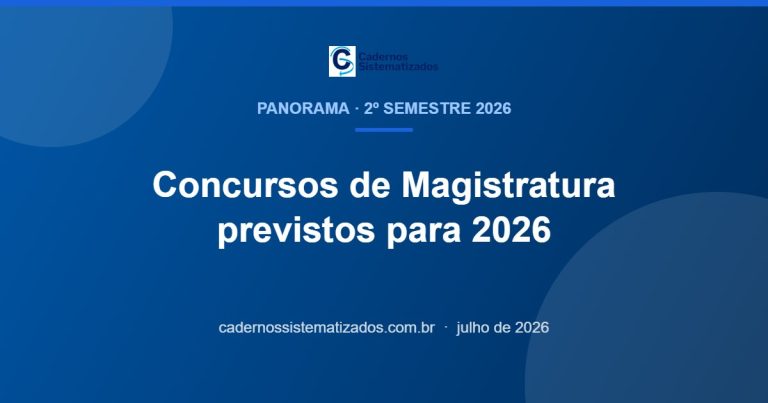 Leia mais sobre o artigo Concursos de Magistratura Previstos para o 2º Semestre de 2026: Panorama Completo