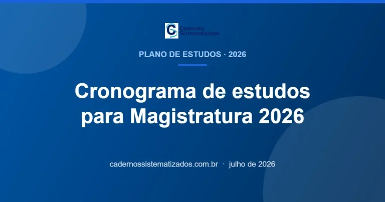 Leia mais sobre o artigo Cronograma de Estudos para Magistratura 2026: Guia Passo a Passo