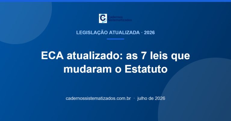 Capa do artigo sobre o ECA atualizado em 2025 e 2026 e as sete leis que mudaram o Estatuto da Criança e do Adolescente