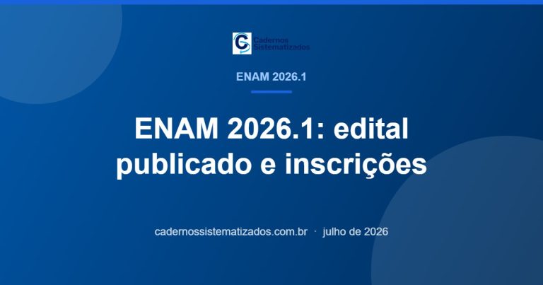 Leia mais sobre o artigo ENAM 2026.1: Edital Publicado, Inscrições Abertas e Como se Preparar