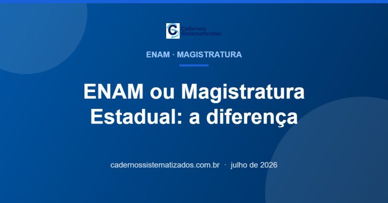 Capa do artigo que explica a diferença entre o ENAM e o concurso de magistratura estadual