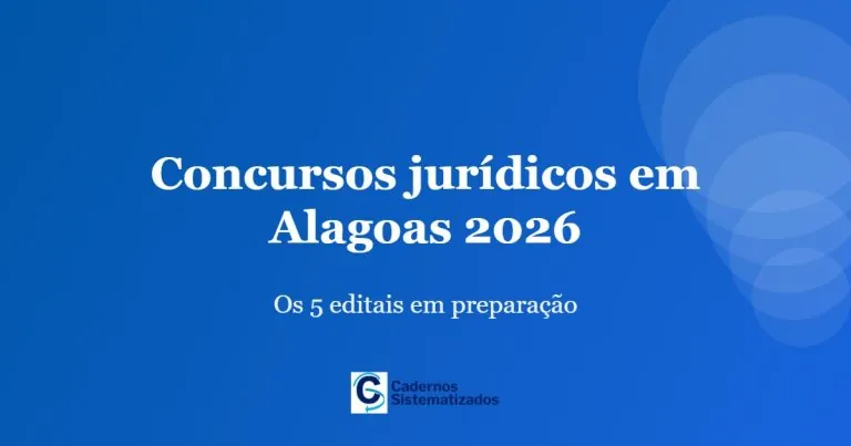 Concursos juridicos em Alagoas 2026 - os 5 editais em preparacao